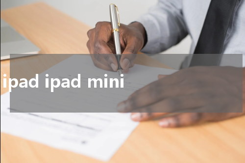 ipad ipad mini